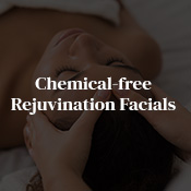 Chemical-free Rejuvenation Facials